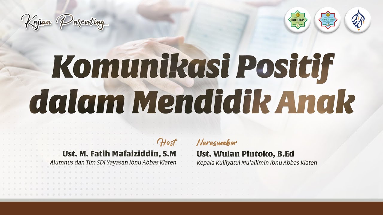 Kajian Parenting | Komunikasi Positif dalam Mendidik Anak