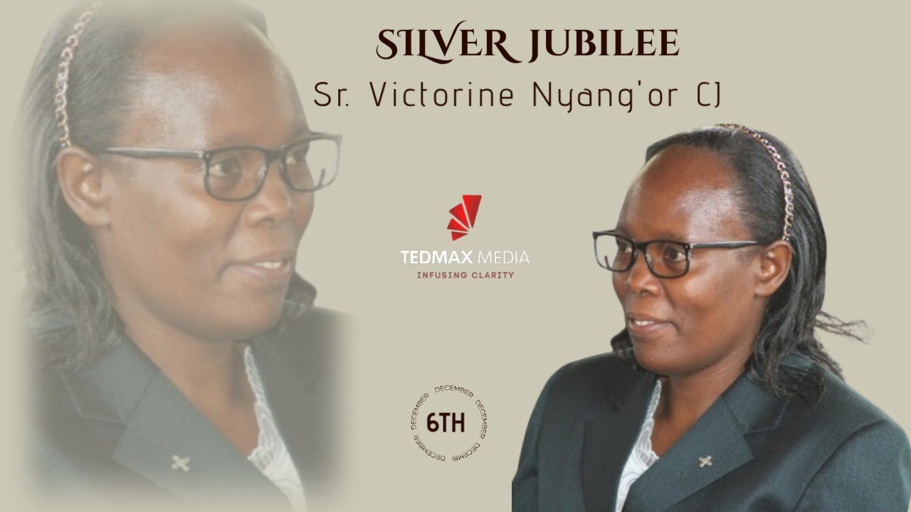 Sr. VICTORINE NYANG'OR CJ || SILVER JUBILEE & THANKSGIVING MASS || 6th Dec 2025