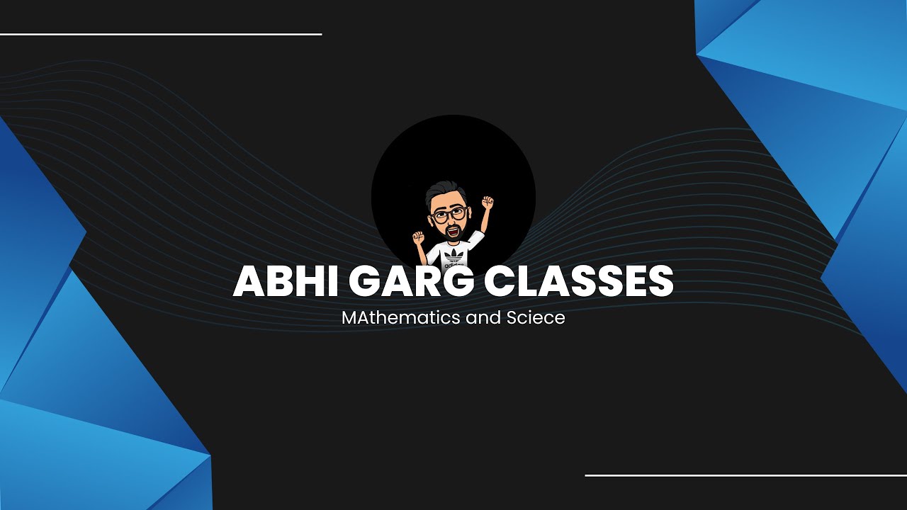 Abhi Garg Classes Introduction