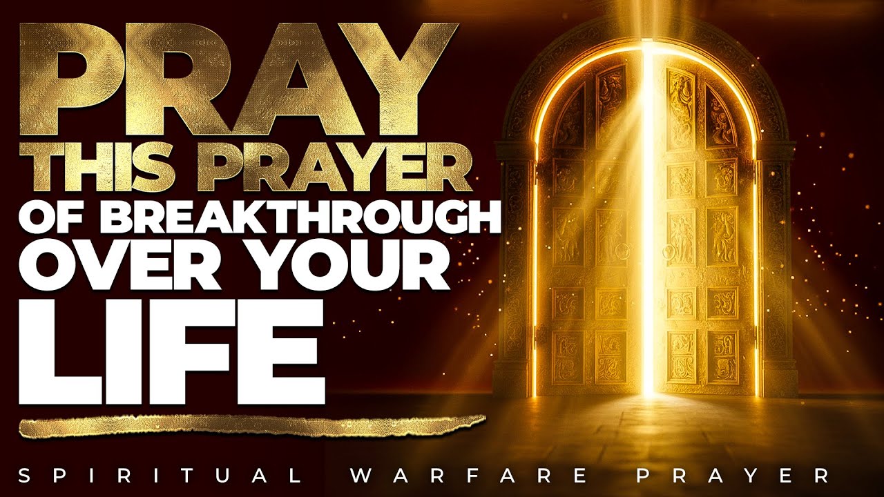 Pray This Over Your Life For Divine Breakthrough