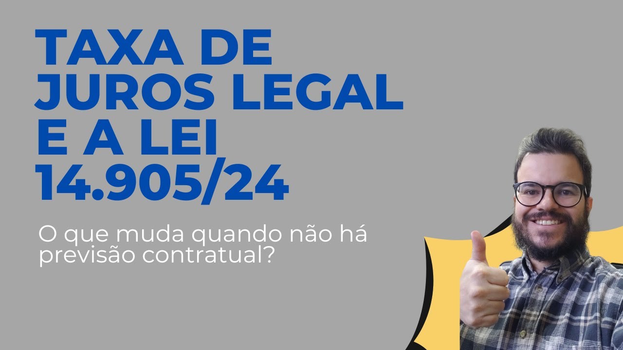 Taxa de Juros e Lei 14.905/24