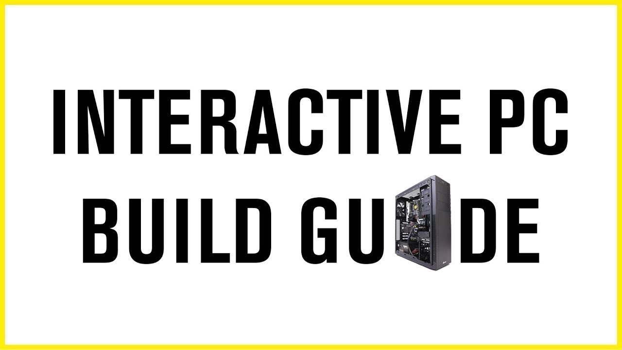 World's First Interactive Computer Build Guide: Choose Your Adventure & Decide the Next Step!