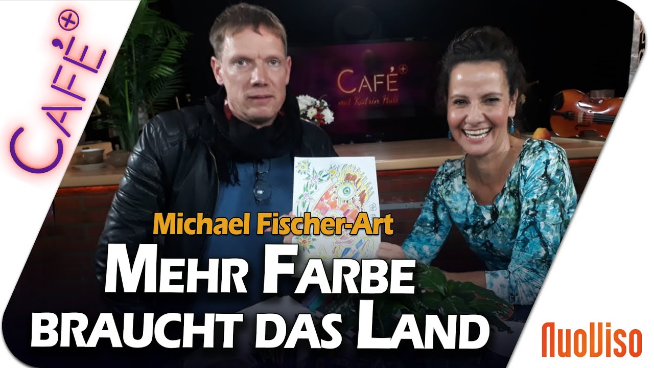 Mehr Farbe braucht das Land - Michael Fischer-Art bei Caf&eacute;Plus