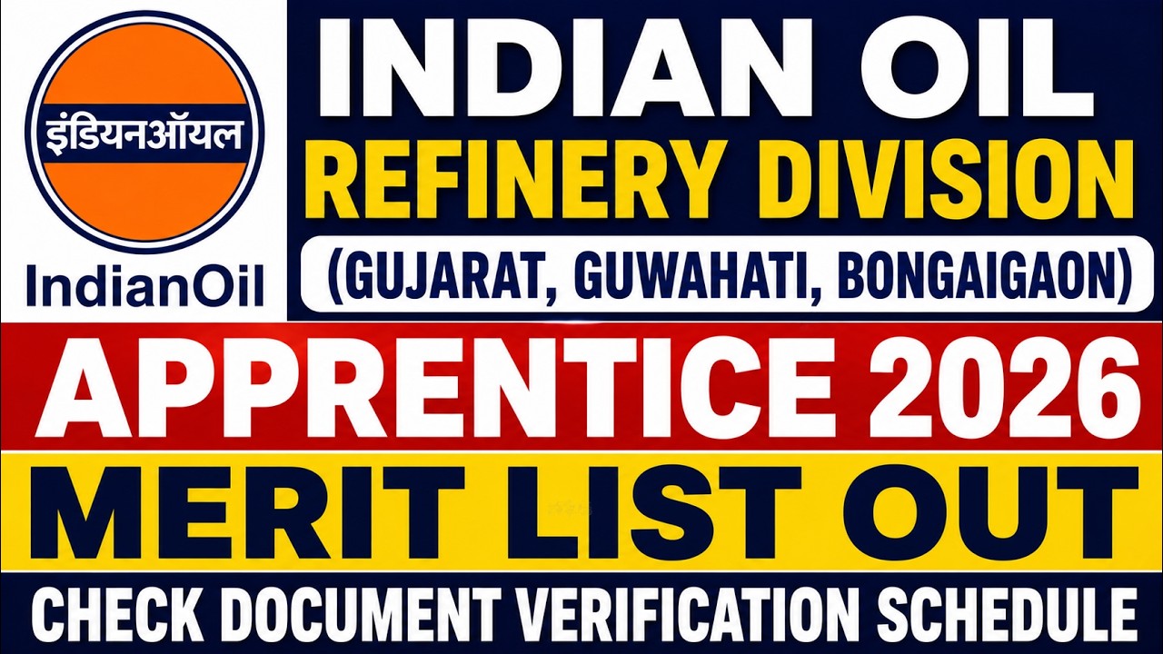 Indian Oil, Guwahati, Gujrat, Bongaigaon Refinery Apprentice 2026 Merit List Out For DV.