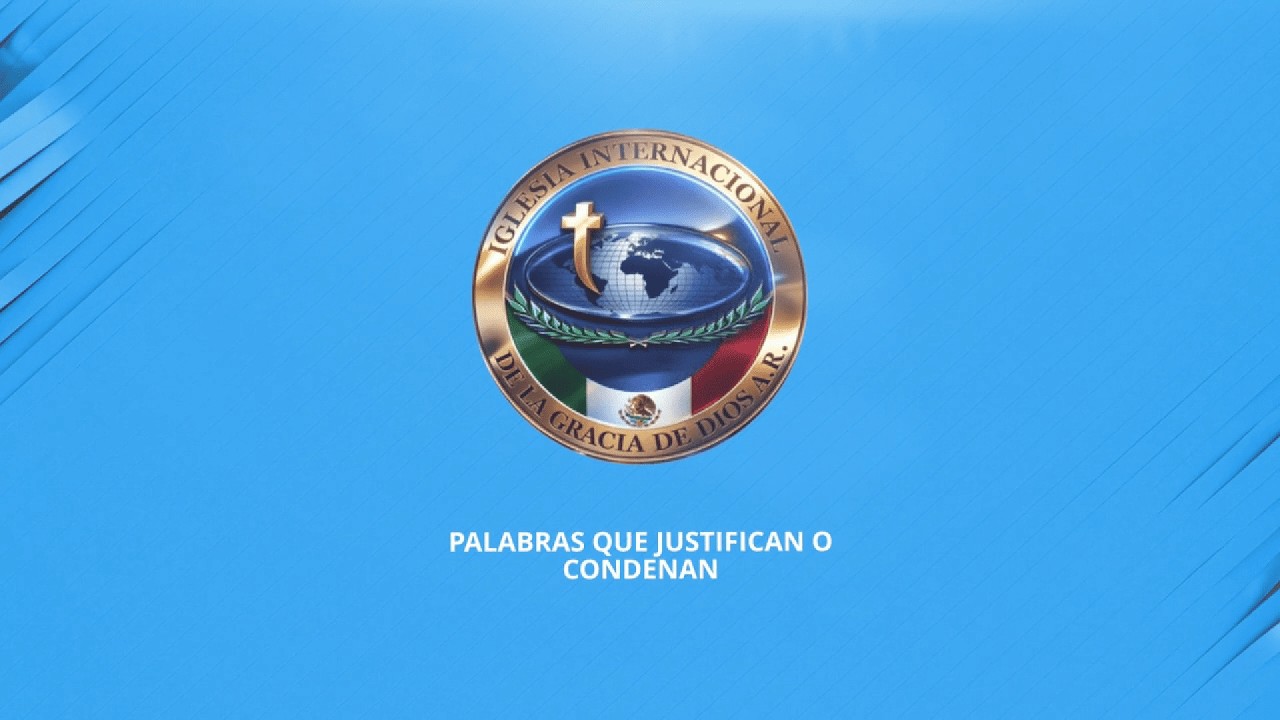 PALABRAS QUE JUSTIFICAN O CONDENAN