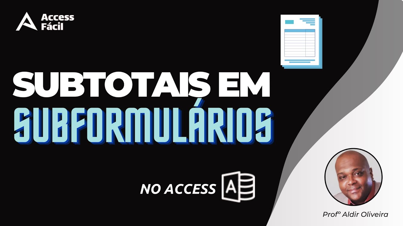 Aprenda a criar Sub Totais em Sub Formulários do Access