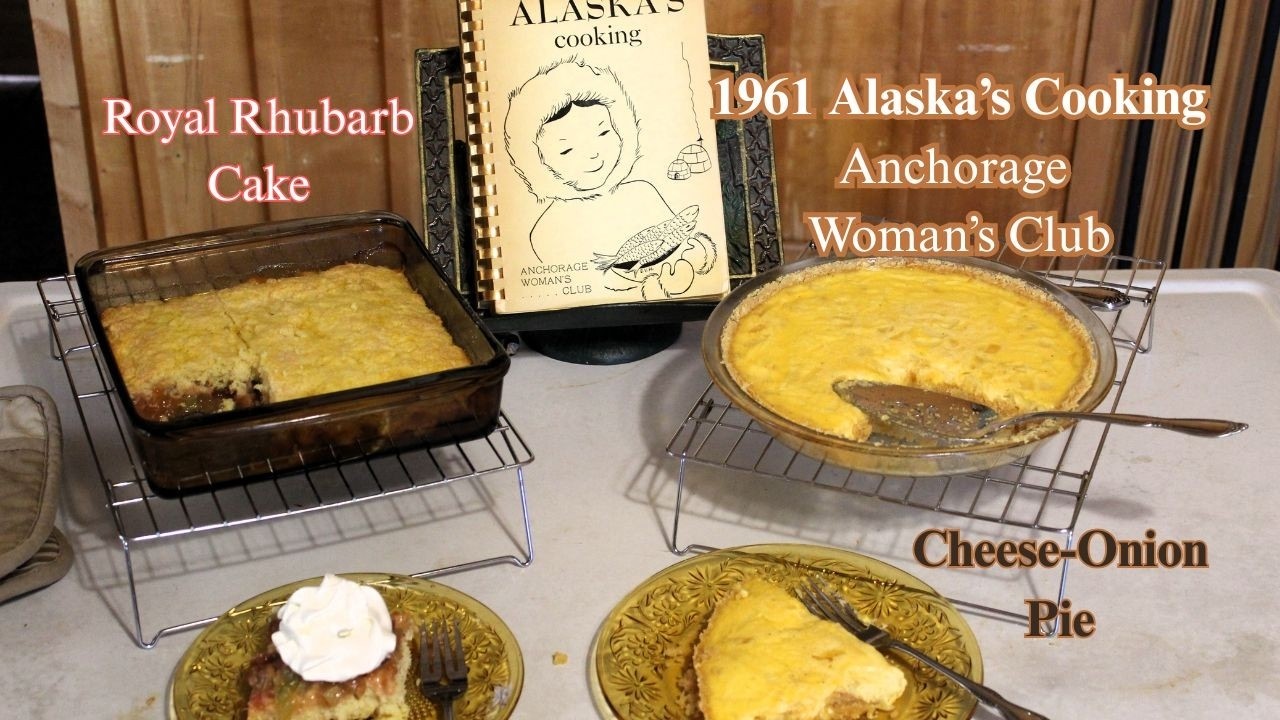 Vintage 1961 ALASKA’S Cooking ~ Cheese-Onion Pie & Royal Rhubarb Cake