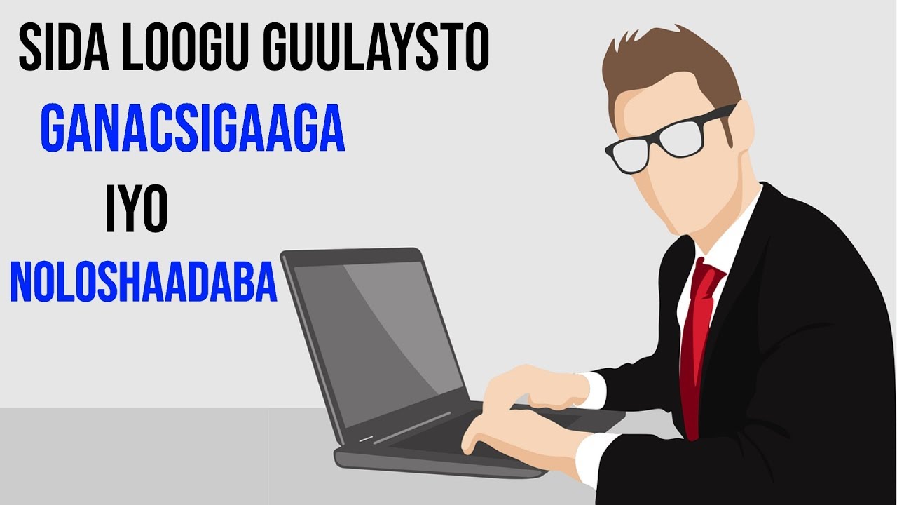 Sida Loogu Guulaysto Ganacsigaaga Loogana Gaadho Heersare
