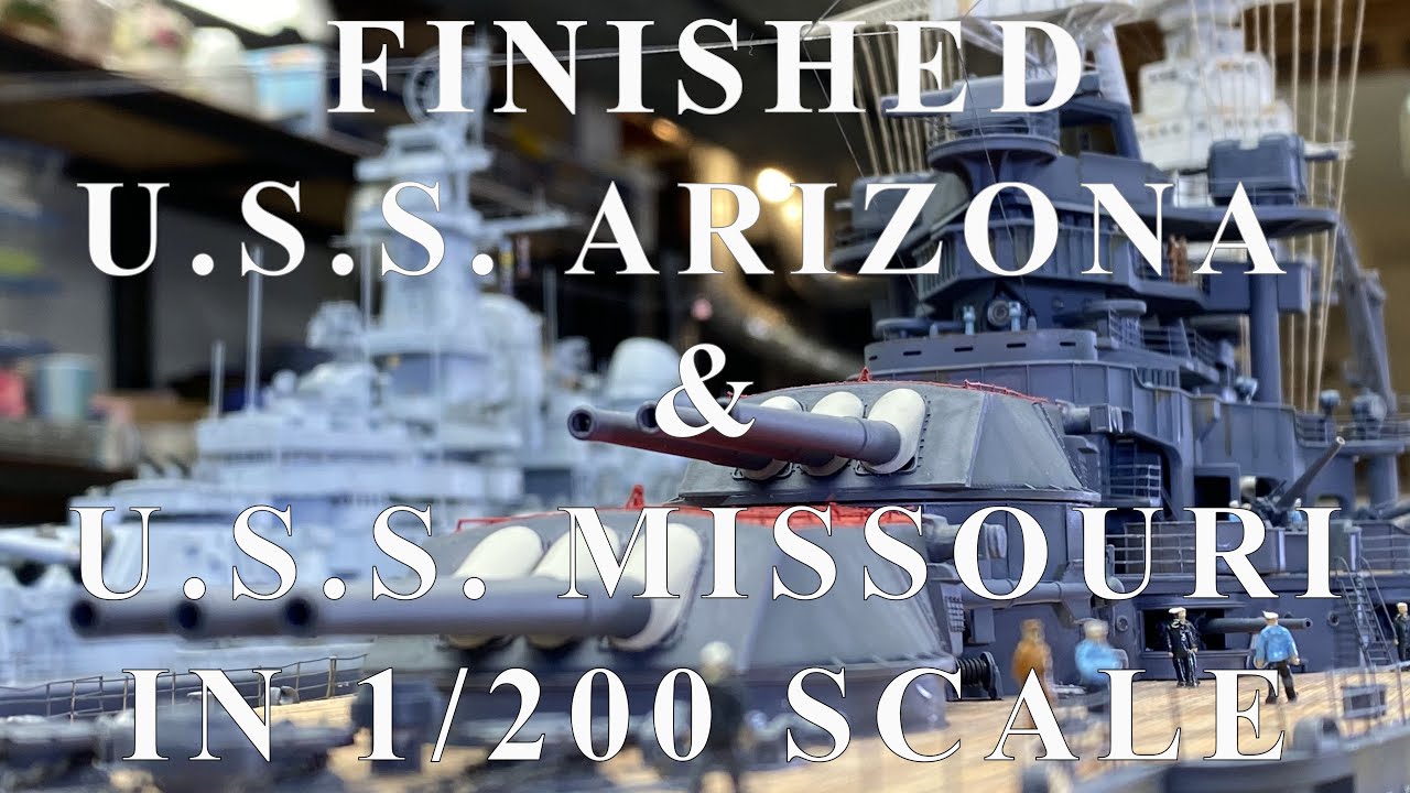 Finished U.S.S. Arizona & U.S.S. Missouri in 1/200 Scale