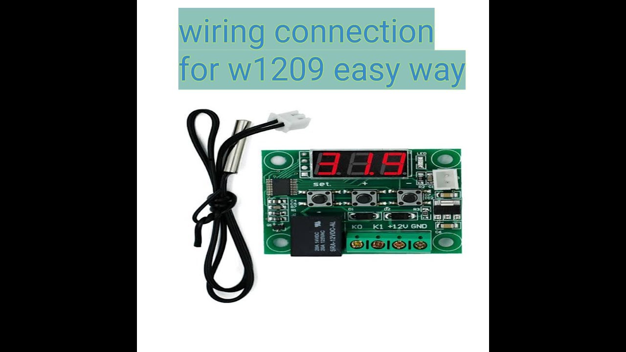 temperature controller w1209 எவ்வாறு எளிய முறையில் wiring செய்வது/thermostat w1209 wiring connection