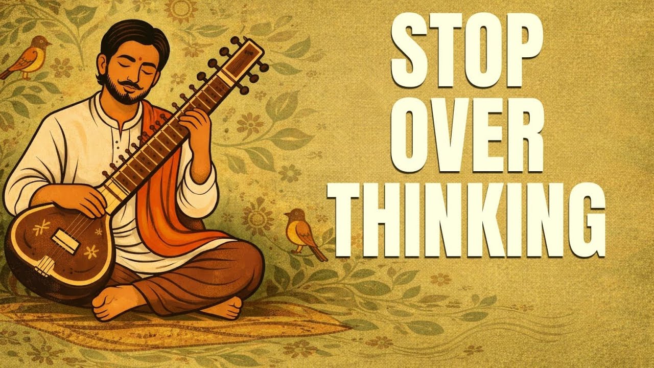 Stop Overthinking Instantly | Healing Sitar Music for Anxiety Relief