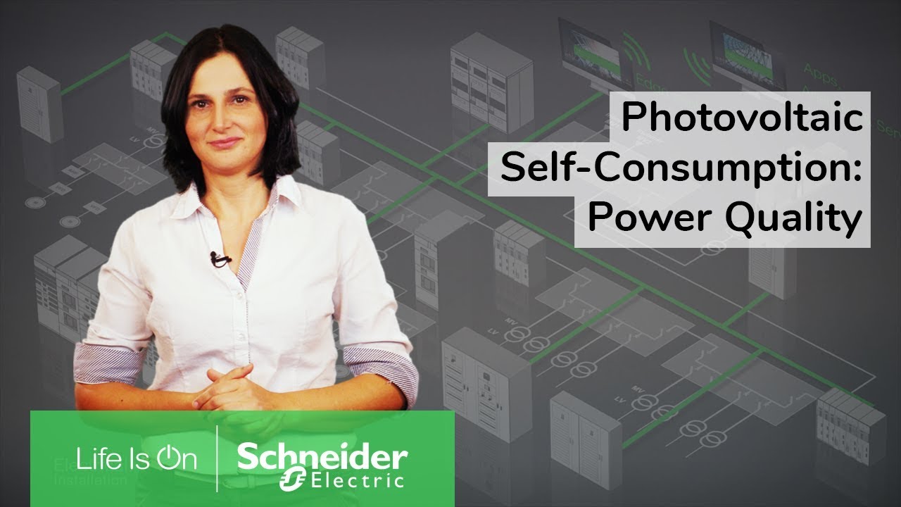 Photovoltaic Self-Consumption: How Power Quality is Impacted | Schneider Electric