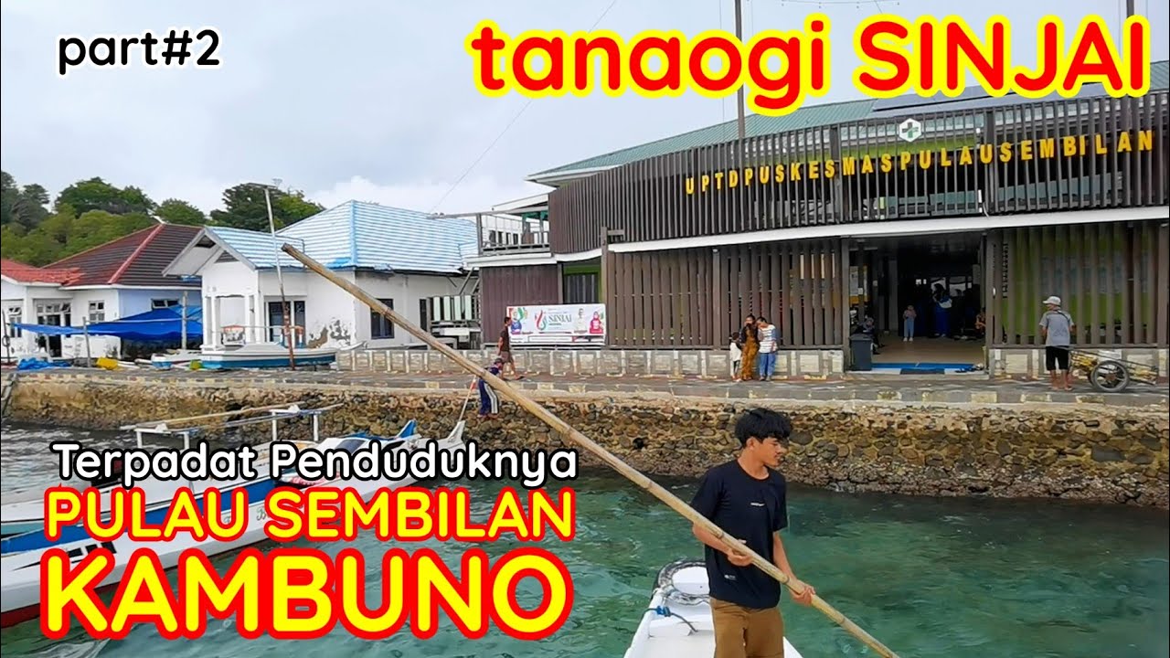 Pulau Kambuno Sinjai Memiliki Penduduk Terpadat Di Gususan Pulau Sembilan Part#2