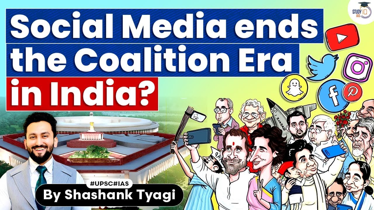Is Social media killing the Coalition Era in Indian Politics? | GS 2 | UPSC