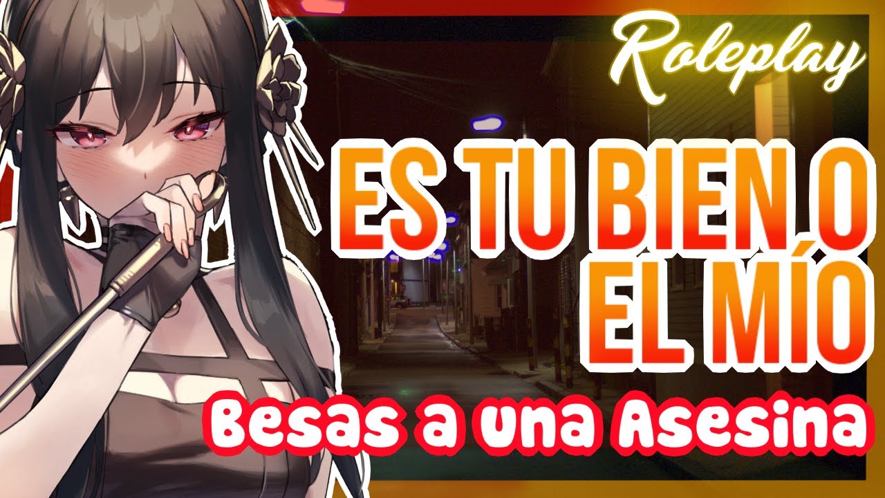 -Es tu bien o el mío- Besas a una asesina |ASMR Roleplay
