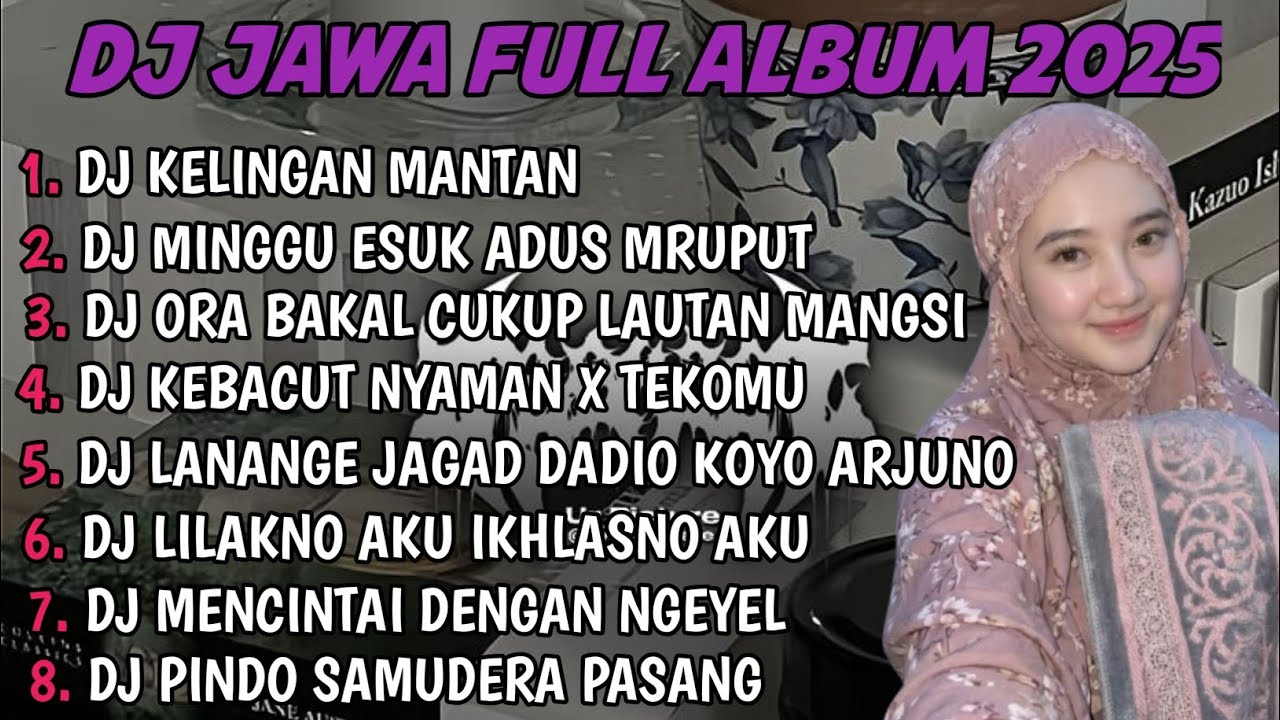 DJ JAWA FULL ALBUM |DJ KELINGAN MANTAN X TAMU UNDANGAN X DENOK TERBARU 2025 FULLBASS 