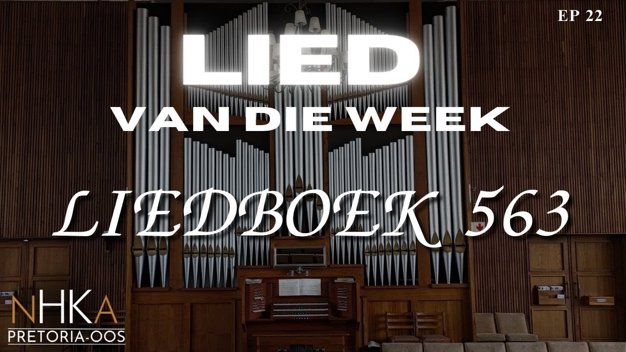 LIED vir die week - GES 563 