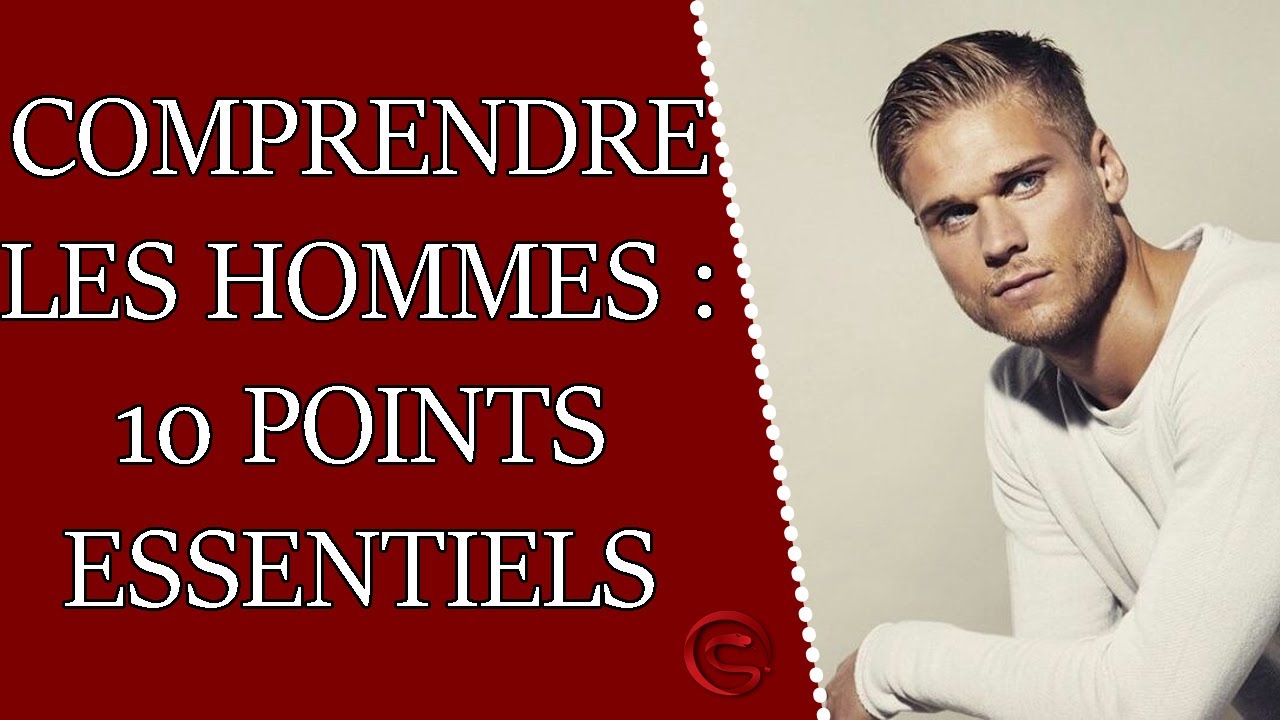 Comment comprendre les hommes (10 points ESSENTIELS)