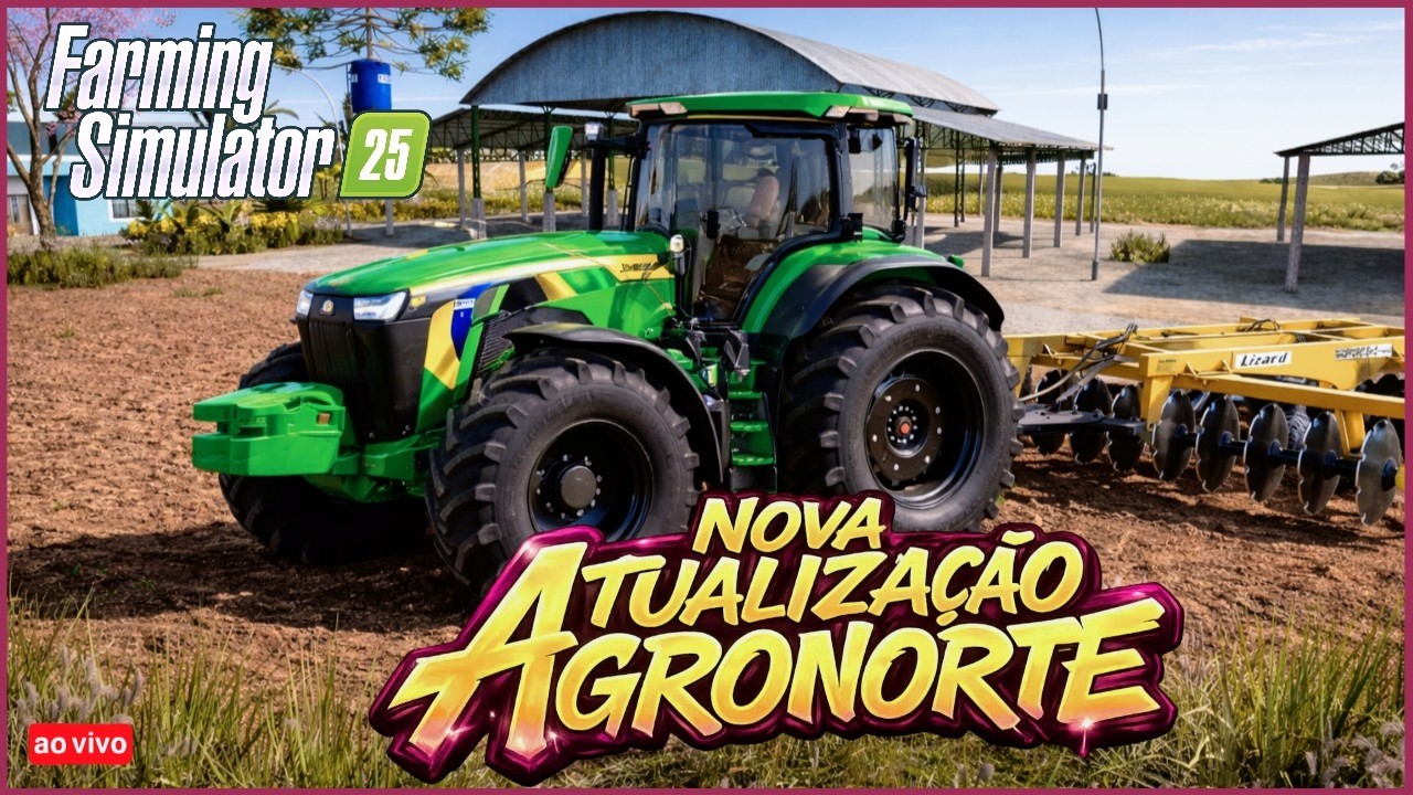 ATUALIZAÇÃO AGRONORTE  Nova Área, Novos Desafios no Farming Simulator 25!
