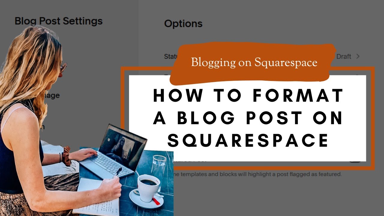 How to Format a Blog Post on Squarespace (Headings, Layout & Structure)