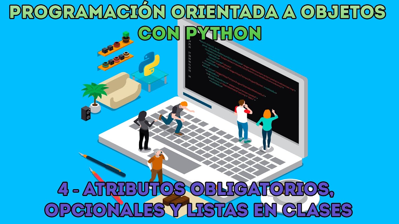 ATRIBUTOS OBLIGATORIOS - Curso desde cero Programación Orientada a Objetos Python - Capítulo 4