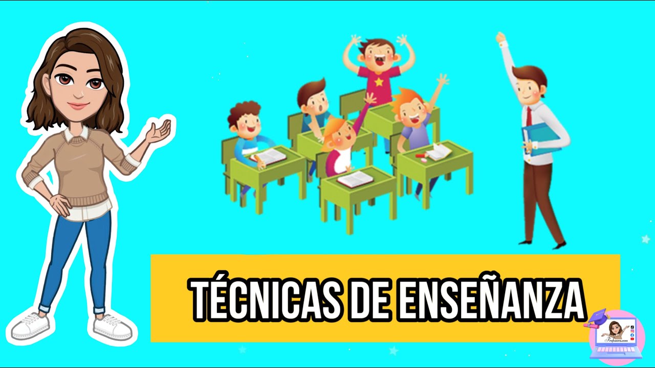 ✅ Las Técnicas de Enseñanza y Evaluación 👩‍🏫 | Características, Función, Tipos.