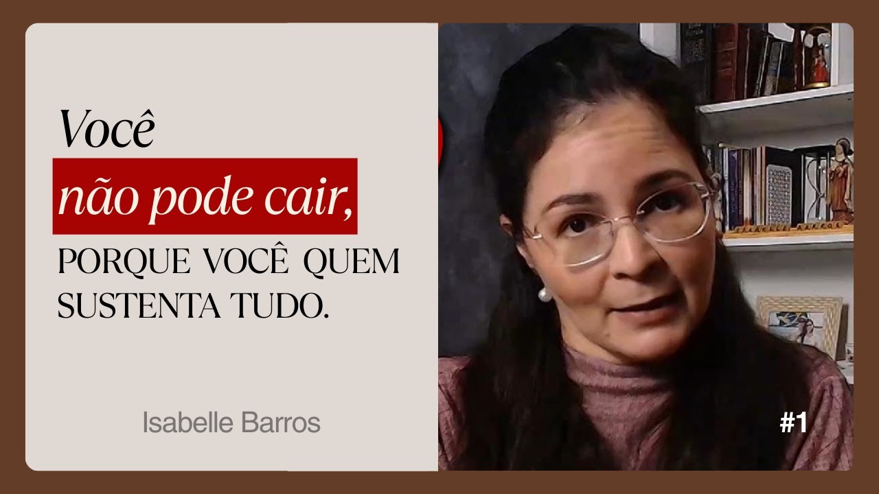Cansaço mental: Você não pode cair | Isabelle Barros