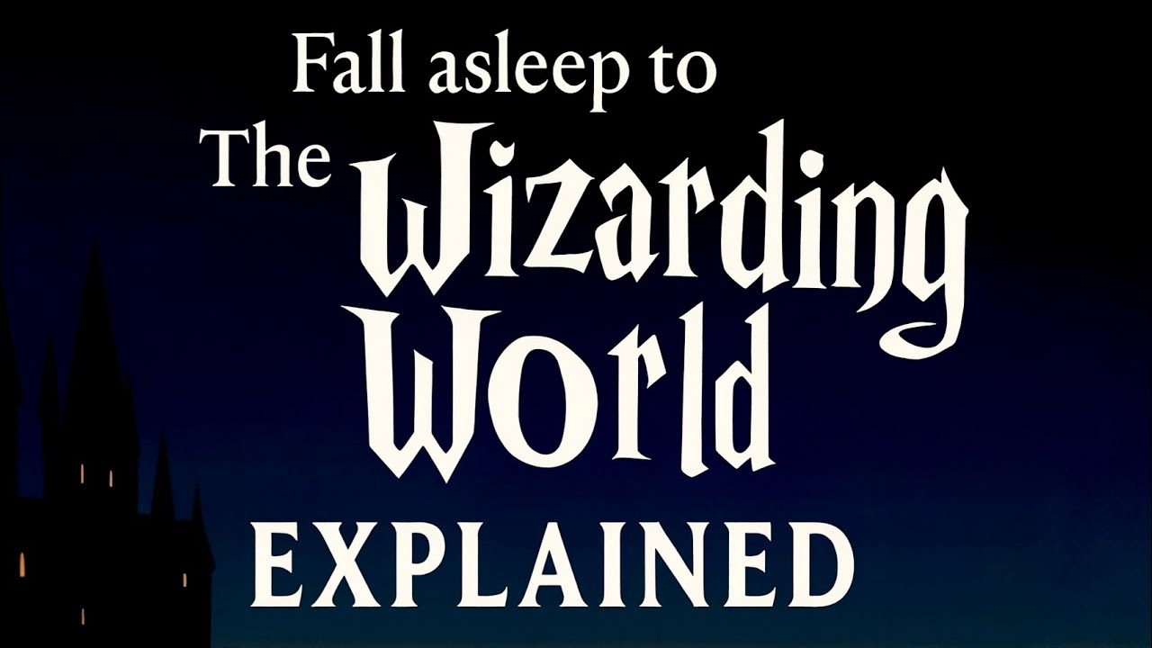 Wizarding World Explained | 3 Hour Harry Potter Sleep Story & Bedtime Lore