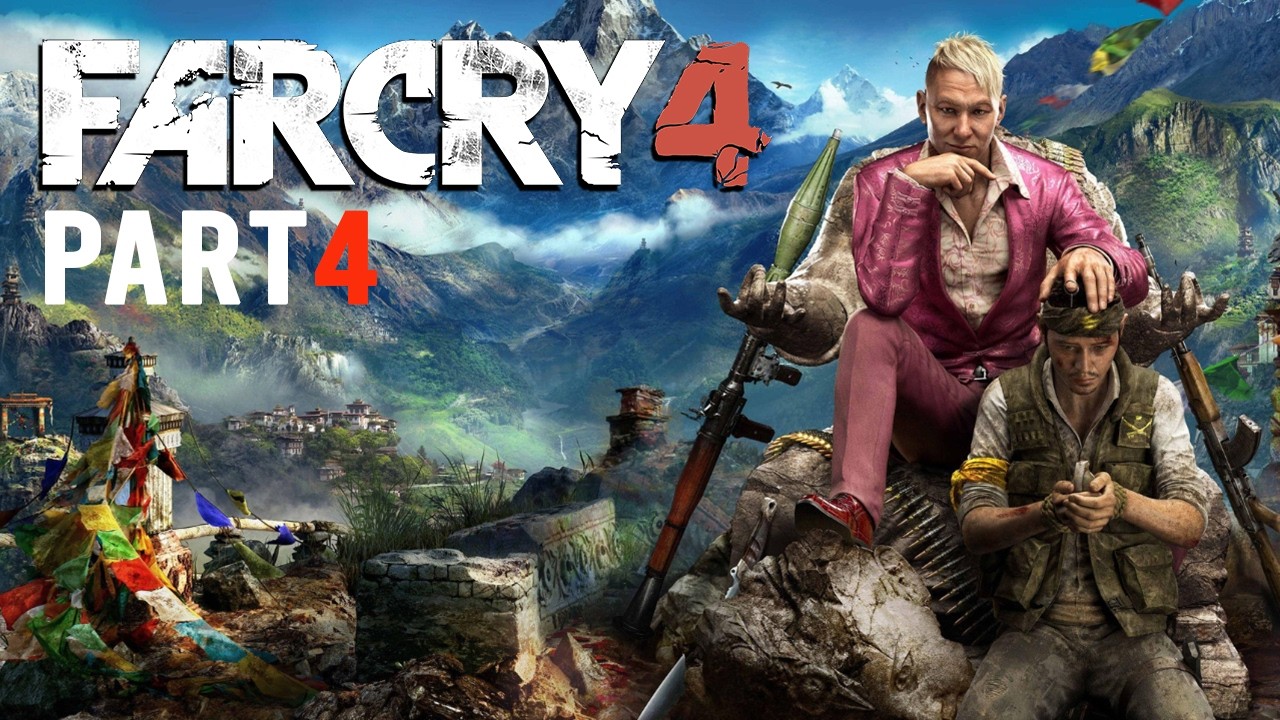 Far Cry 4 Gameplay Walkthrough Part 4 | No Commentary