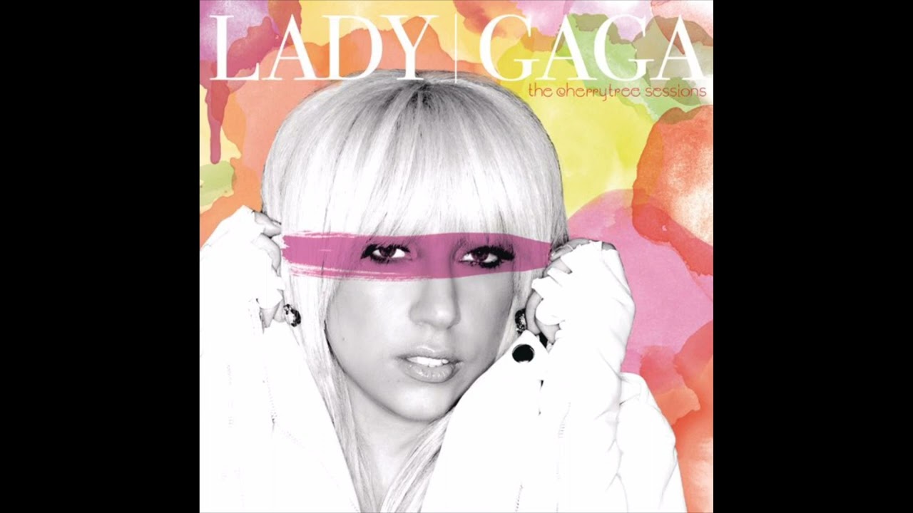 Lady Gaga - The Cherrytree Sessions [Full EP] (2009)