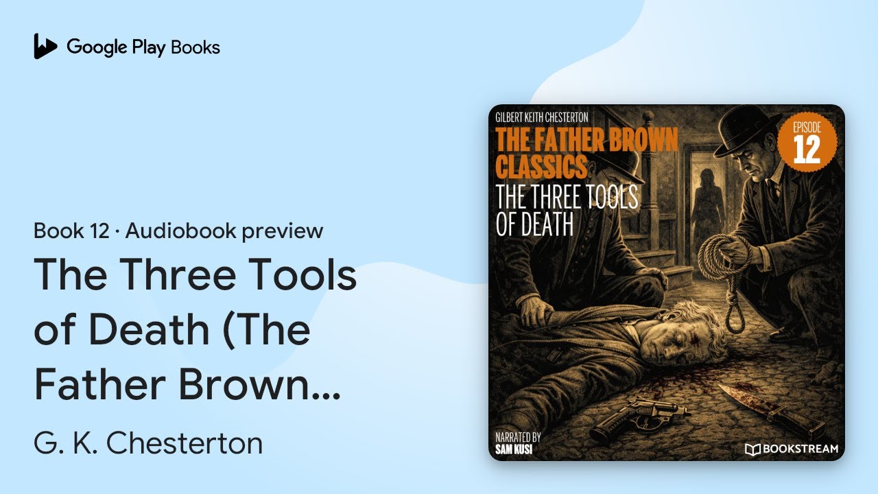 The Three Tools of Death (The Father Brown… by G. K. Chesterton · Audiobook preview