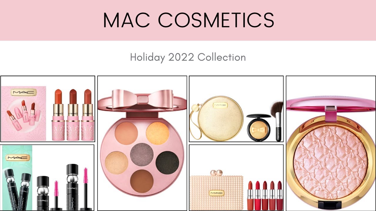 Sneak Peek! MAC COSMETICS Holiday 2022 Collection