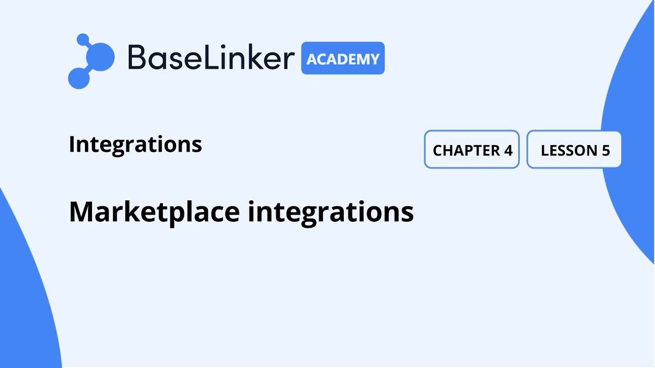 Ch.4, L.5 | Marketplace integrations | Baselinker Academy (Advanced)