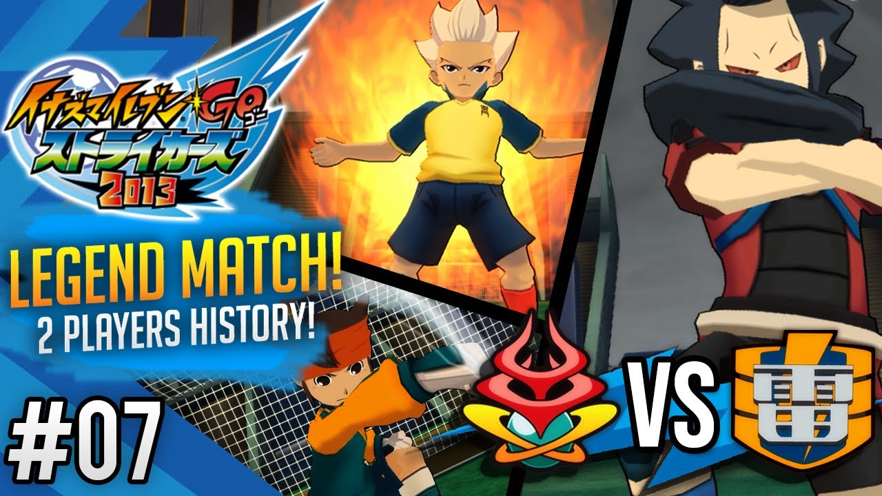 LEGEND MATCH #7 | Epsilon KAI vs Raimon  (2 Players History) | Inazuma eleven GO Strikers 2013