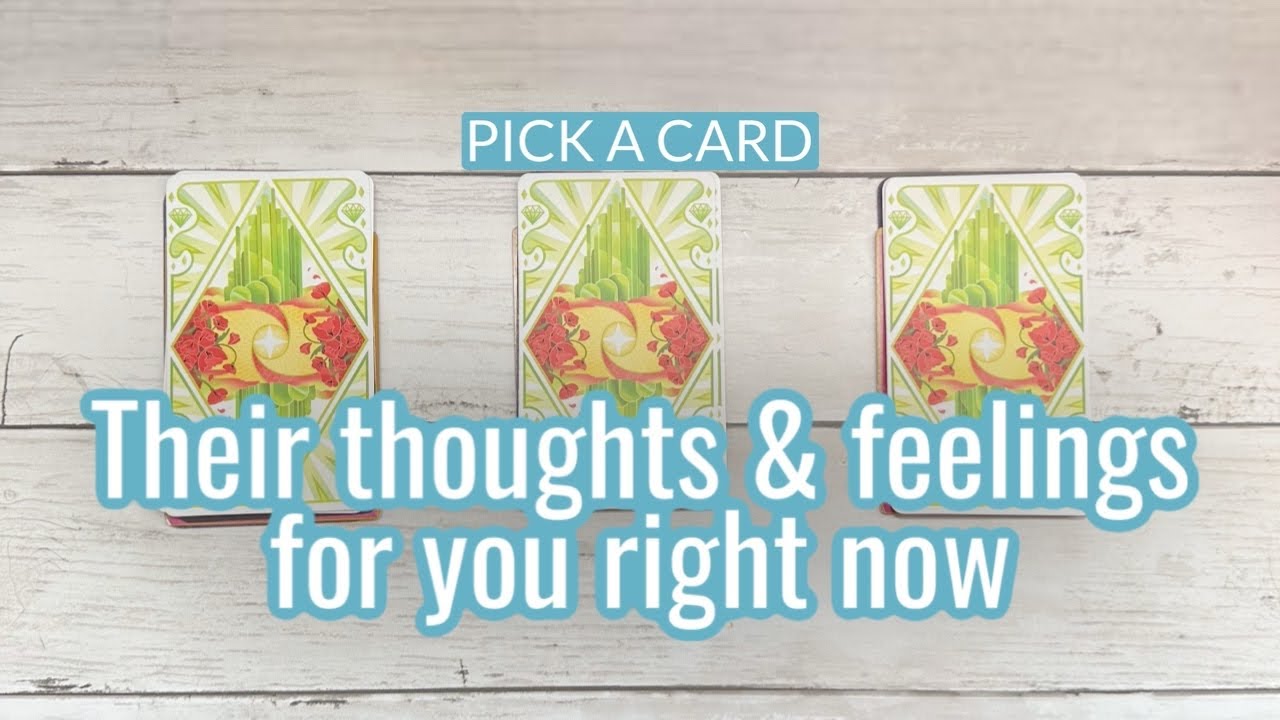💌Pick A Card: Their Thoughts and Feelings For You Right Now