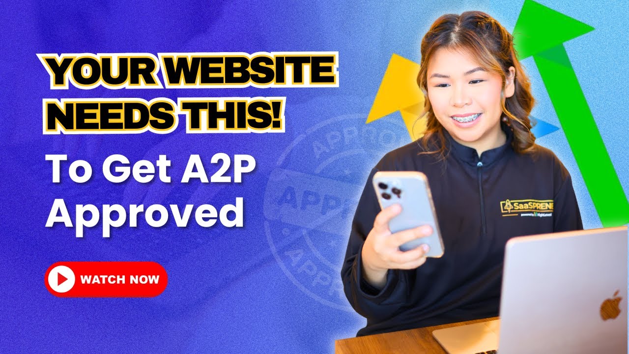 What Your Website Needs to Get A2P Approved in Highlevel 2025 (Full Compliance Checklist!)