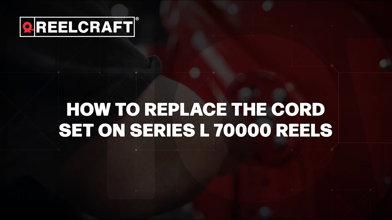 How To Replace The Cord Set on Series L 70000 Reels