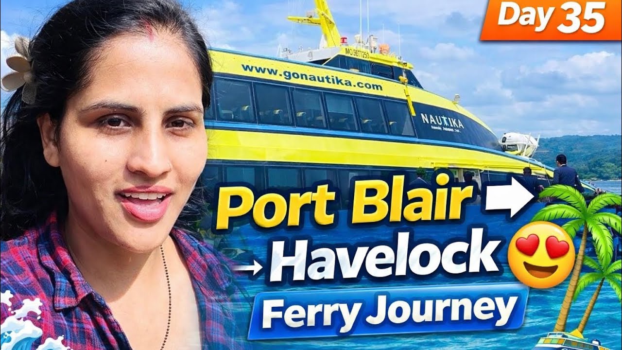 🚢Ferry se Havelock Island 😍 Andaman ka Sabse Beautiful Island | Day-35