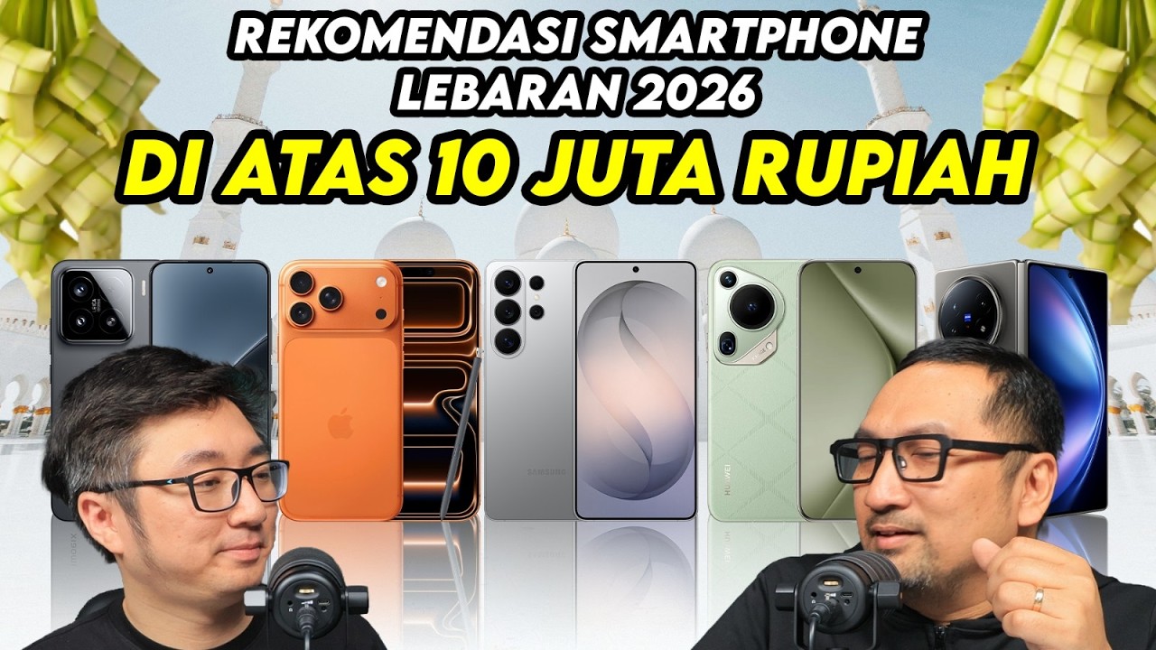 Rekomendasi Hape Premium di Atas Rp 10 Juta - Lebaran 2026! Terkencang, Terbaik!