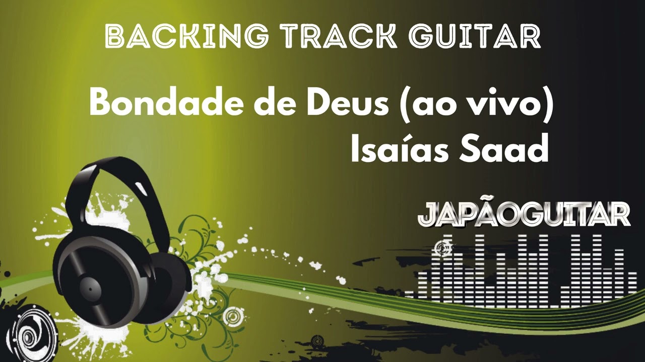 Bondade de Deus - Backing Track Para Guitarra - Isaías Saad