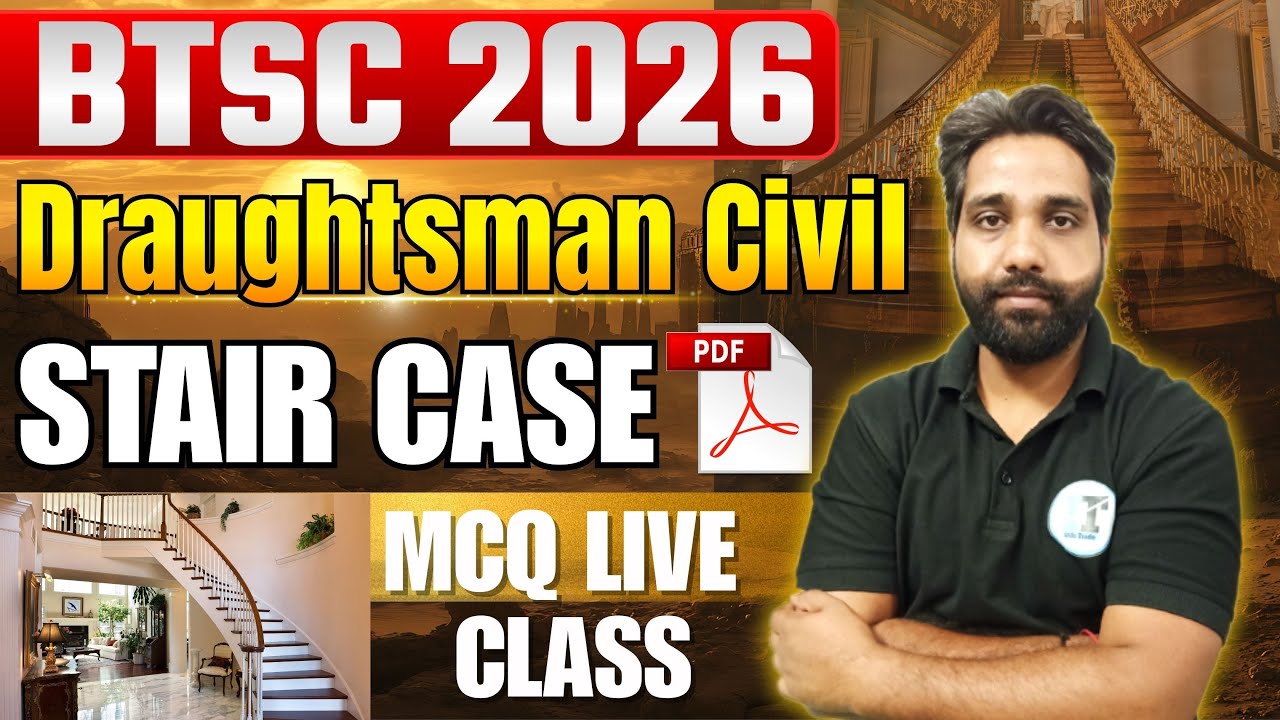 BTSC Draughtsman Civil STAIR CASE Live Class | BTSC Work Inspector Class for ITI Students