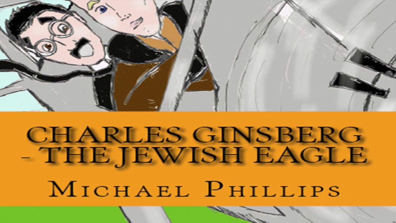 Charles Ginsberg - The Jewish Eagle