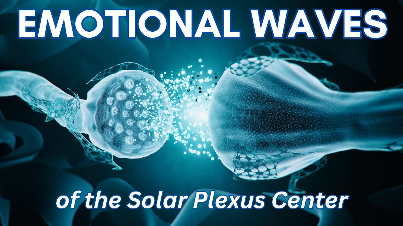 Emotional Waves of the Solar Plexus Center