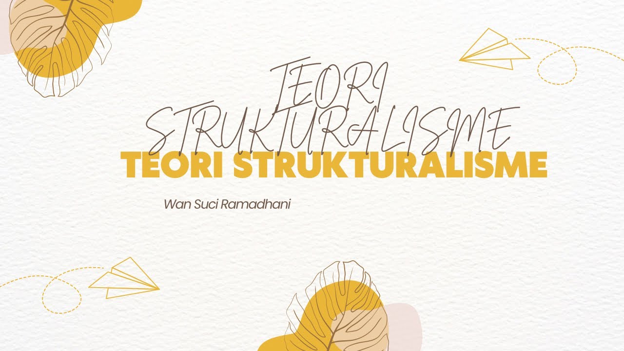 TEORI STRUKTURALISME | TEORI SASTRA #4