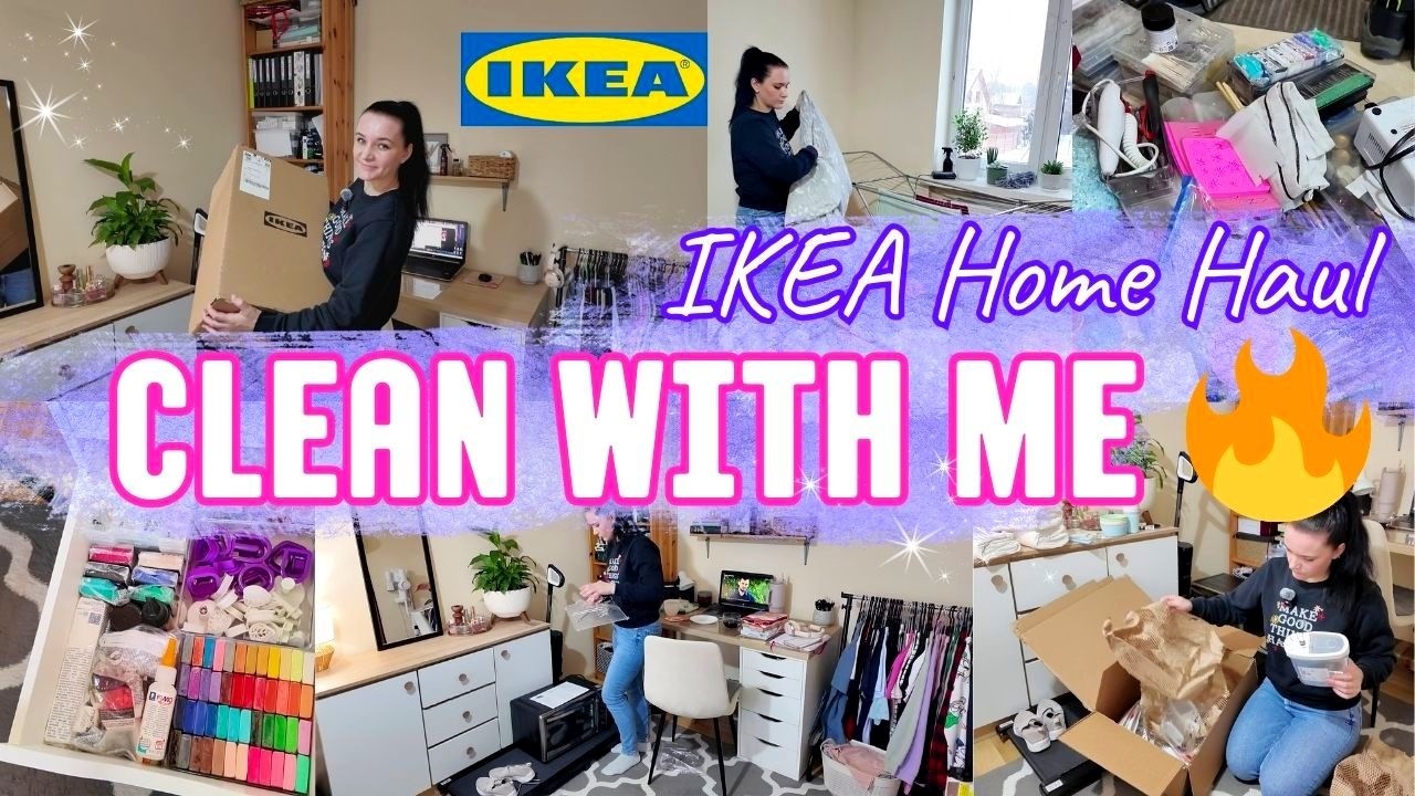 CLEAN WITH ME 🔥 | IKEA Home Haul & Organization 🧼 DEEP CLEANING