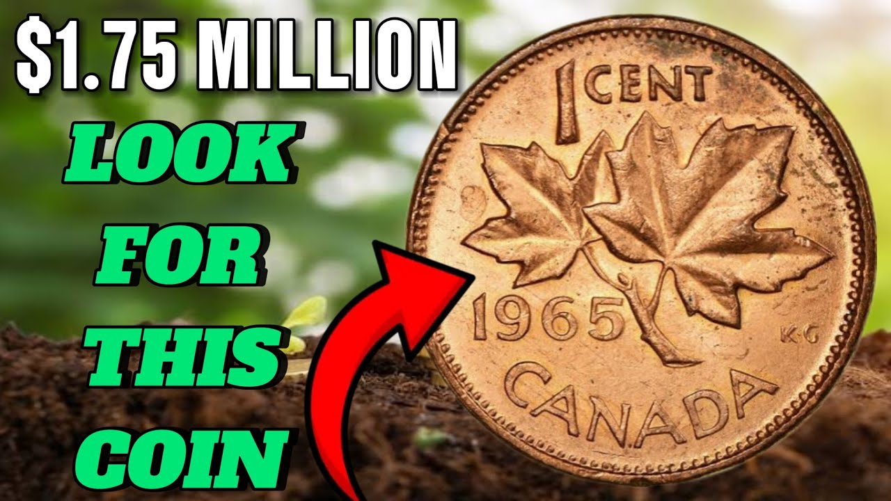 1965 Canada 1 Cent Coin Worth Big Money Rare Canadian Penny You Should Look For