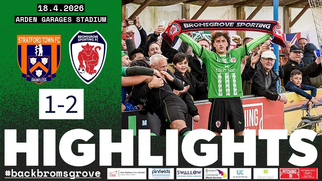 Superb Sporting secure Step 3 status at Stratford | Stratford Town 1-2 Bromsgrove Sporting