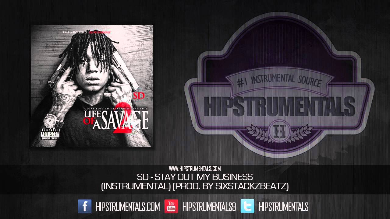 SD - Stay Out My Business [Instrumental] (Prod. By SixStackz Beatz) + DOWNLOAD LINK