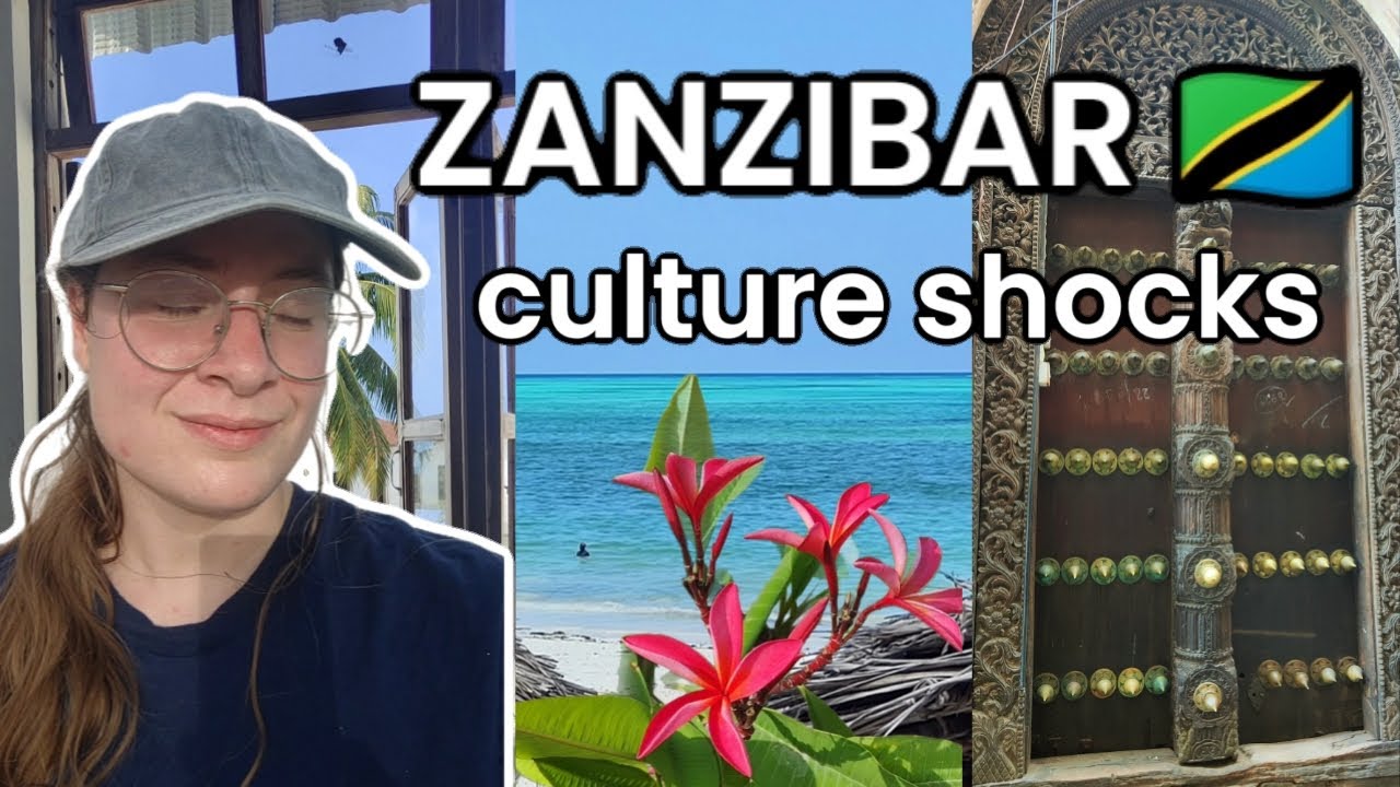 The biggest CULTURE SHOCKS when living in ZANZIBAR