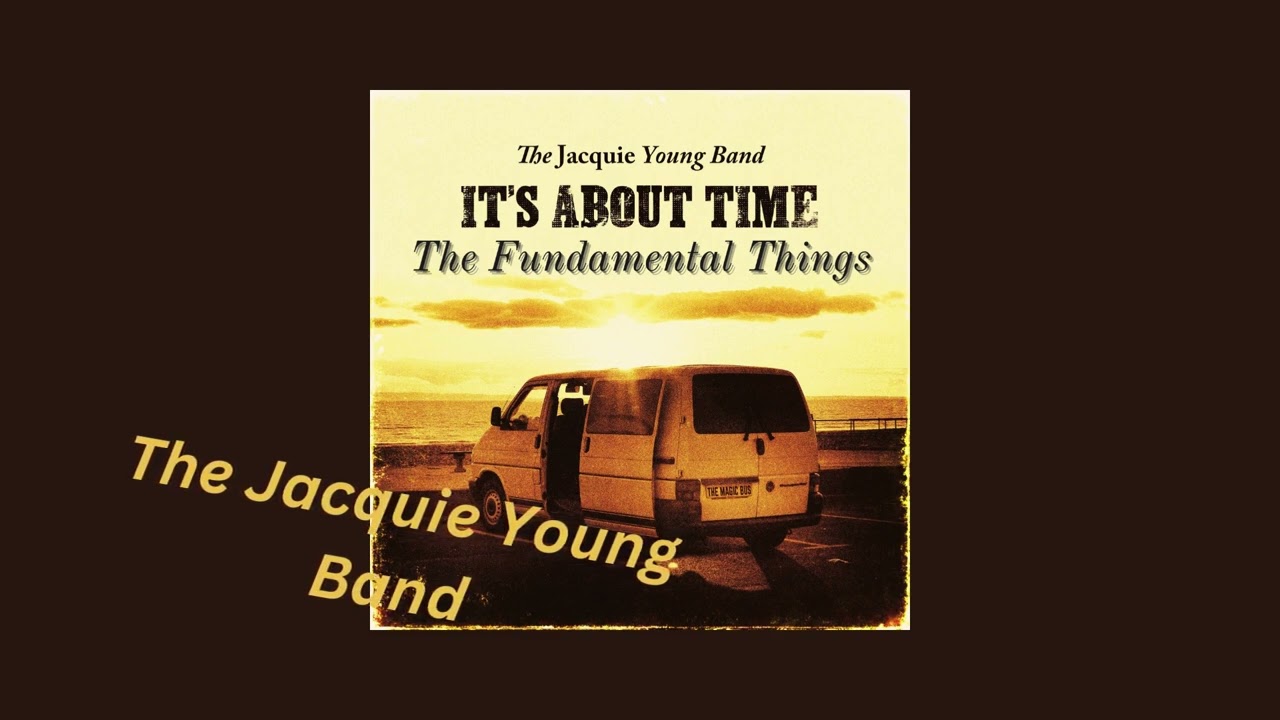 The Fundamental Things - Performed by The Jacquie Young Band